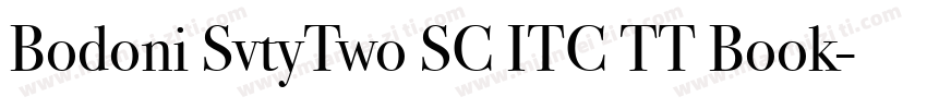 Bodoni SvtyTwo SC ITC TT Book字体转换